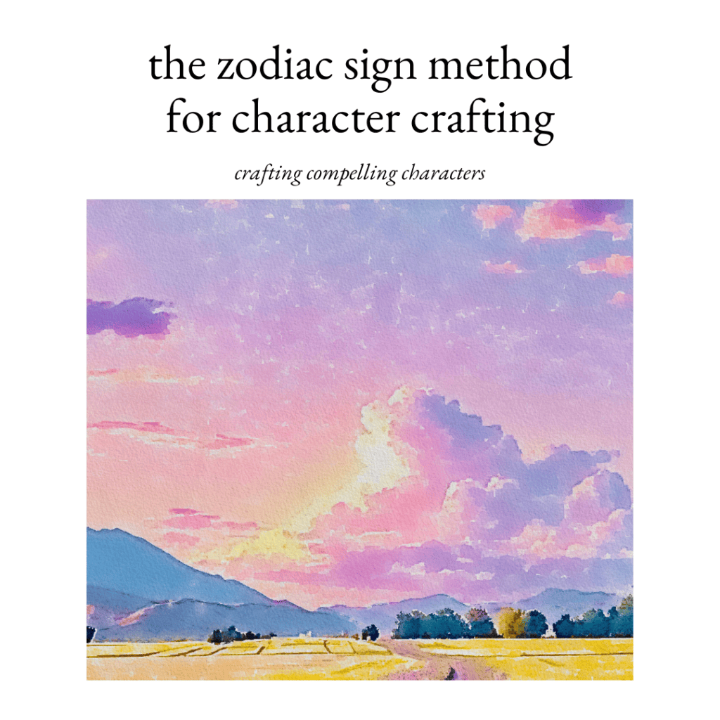 the zodiac sign method: crafting compelling & authentic characters&nbsp;🌟